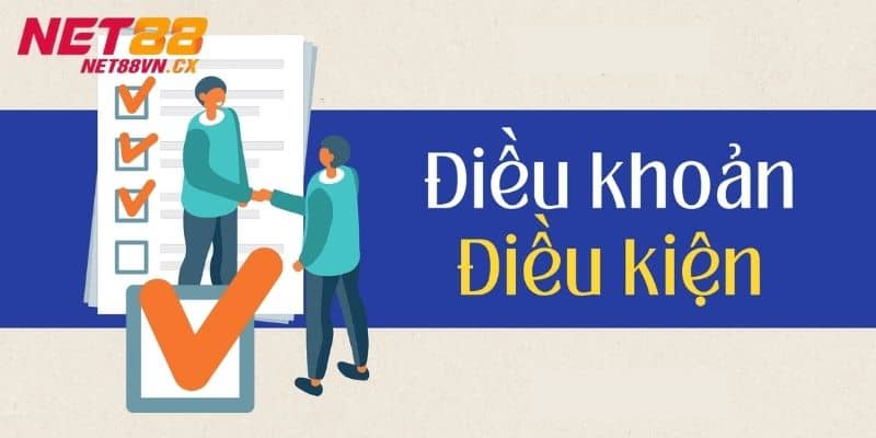 Điều Khoản Điều Kiện NET88 1 Tổng quan nét đặc trưng tổng quát về điều khoản điều kiện NET88