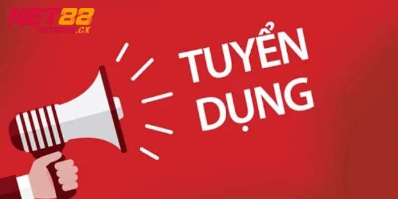 Tuyển Dụng NET88 2 Vị trí chuyên viên marketing và yêu cầu cơ bản khi tuyển dụng NET88